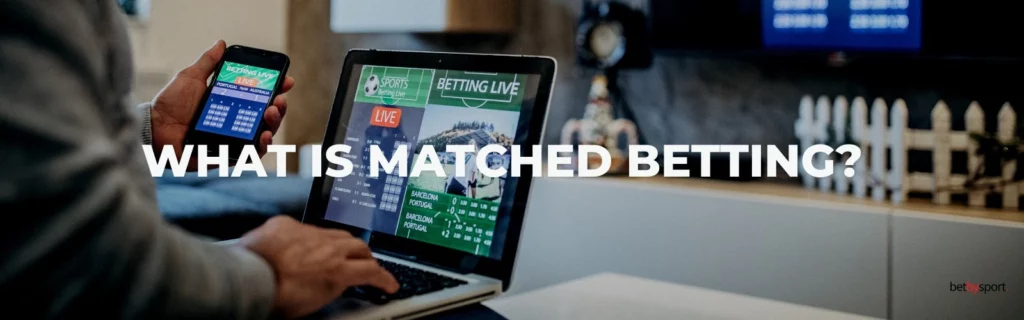 What is Matched Betting